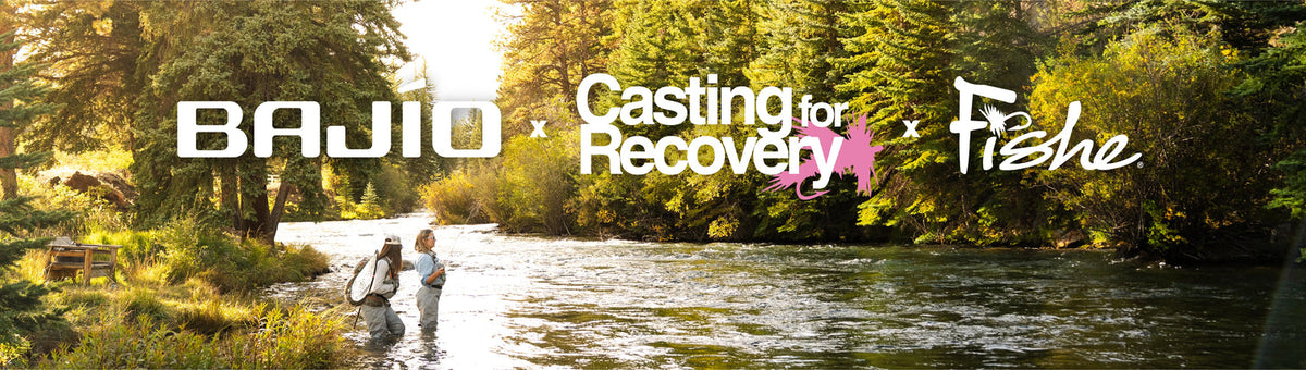 Bajío, Casting for Recovery, and Fishe partnership banner above women fly fishing