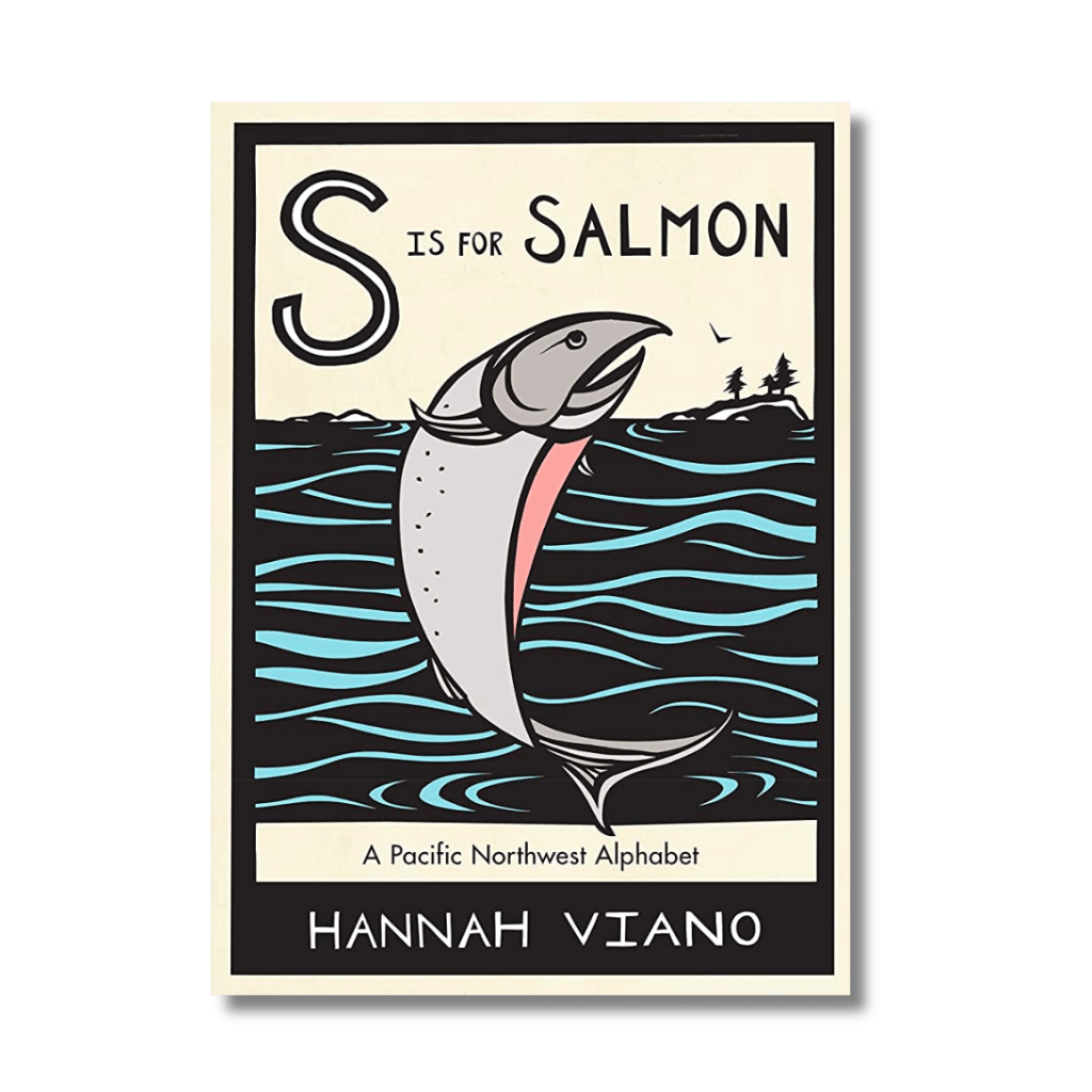 S Is for Salmon - A Pacific Northwest Alphabet - FisheWear